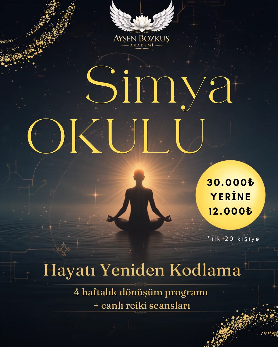 SİMYA OKULU: Hayatı Yeniden Kodlama 1. Hafta Çalışması