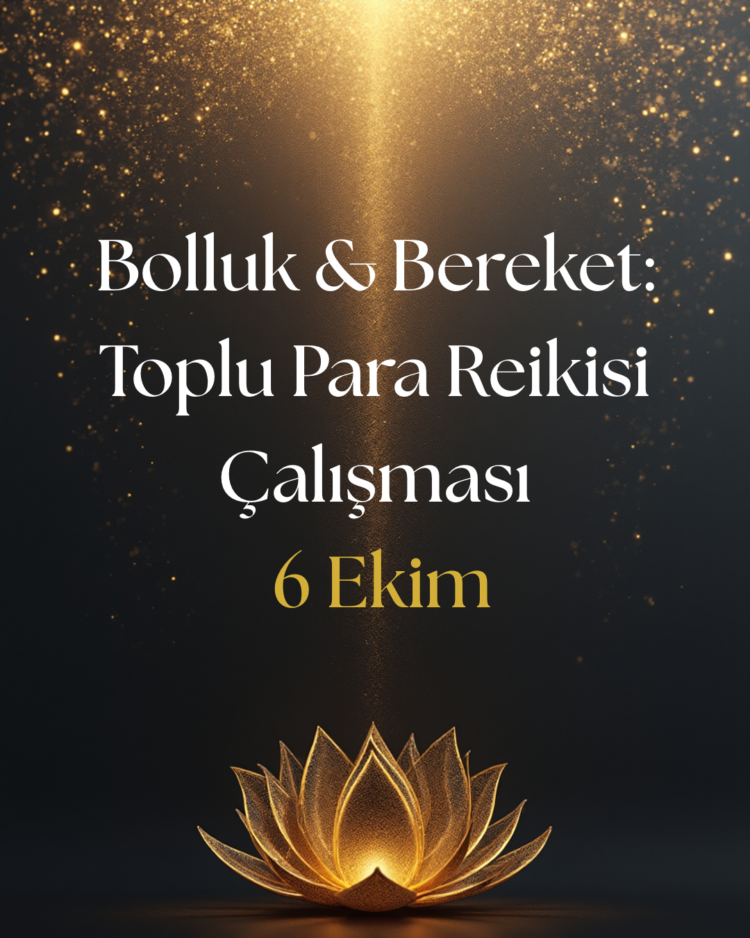 Bolluk & Bereket: Toplu Para Reikisi Çalışması- 6 Ekim