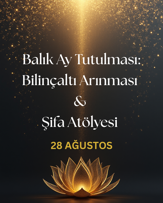 Balık Ay Tutulması: Bilinçaltı Arınması & Şifa Atölyesi- 28 Ağustos