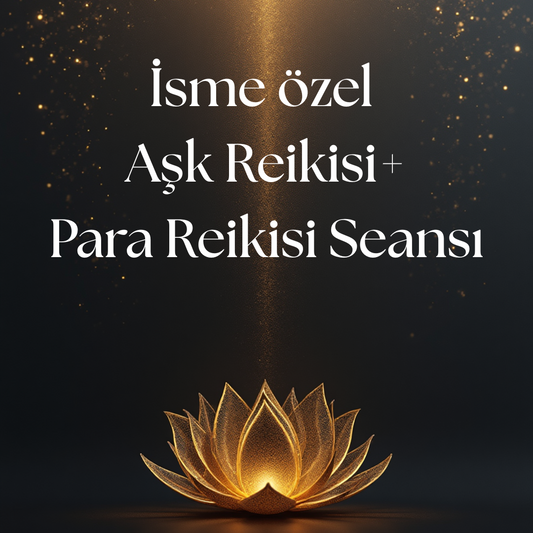 İsme özel Aşk Reikisi+Para Reikisi Seansı