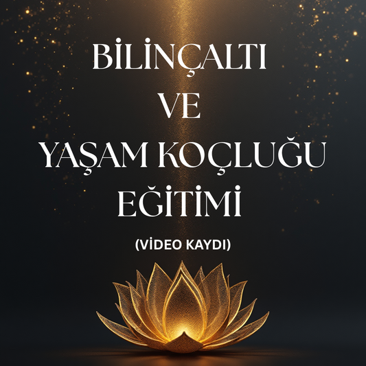 BİLİNÇALTI VE YAŞAM KOÇLUĞU EĞİTİMİ (60saatlik MYK Uyumlu, Sertifikalı)-VİDEO KAYDI
