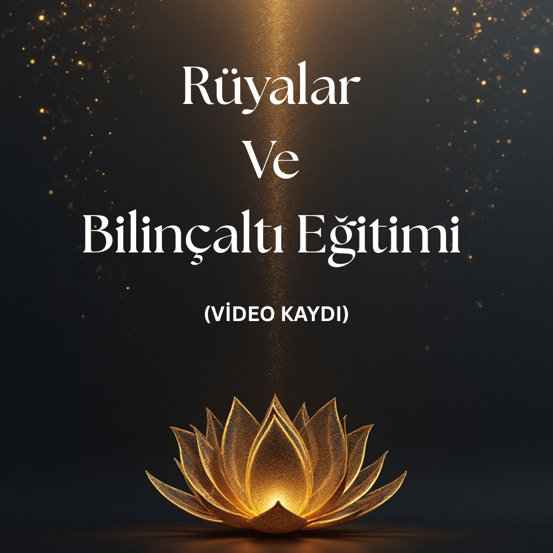Rüyalar Ve Bilinçaltı Eğitimi - VİDEO KAYDI