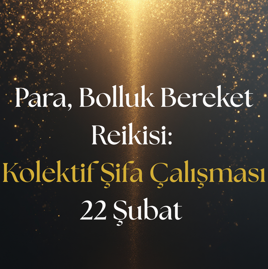 Para, Bolluk Bereket Reikisi: 22 Şubat Kolektif Şifa Çalışması