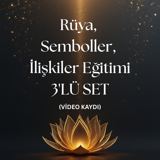 Rüya, Semboller, İlişkiler Eğitimi- 3'LÜ SET- VİDEO KAYDI