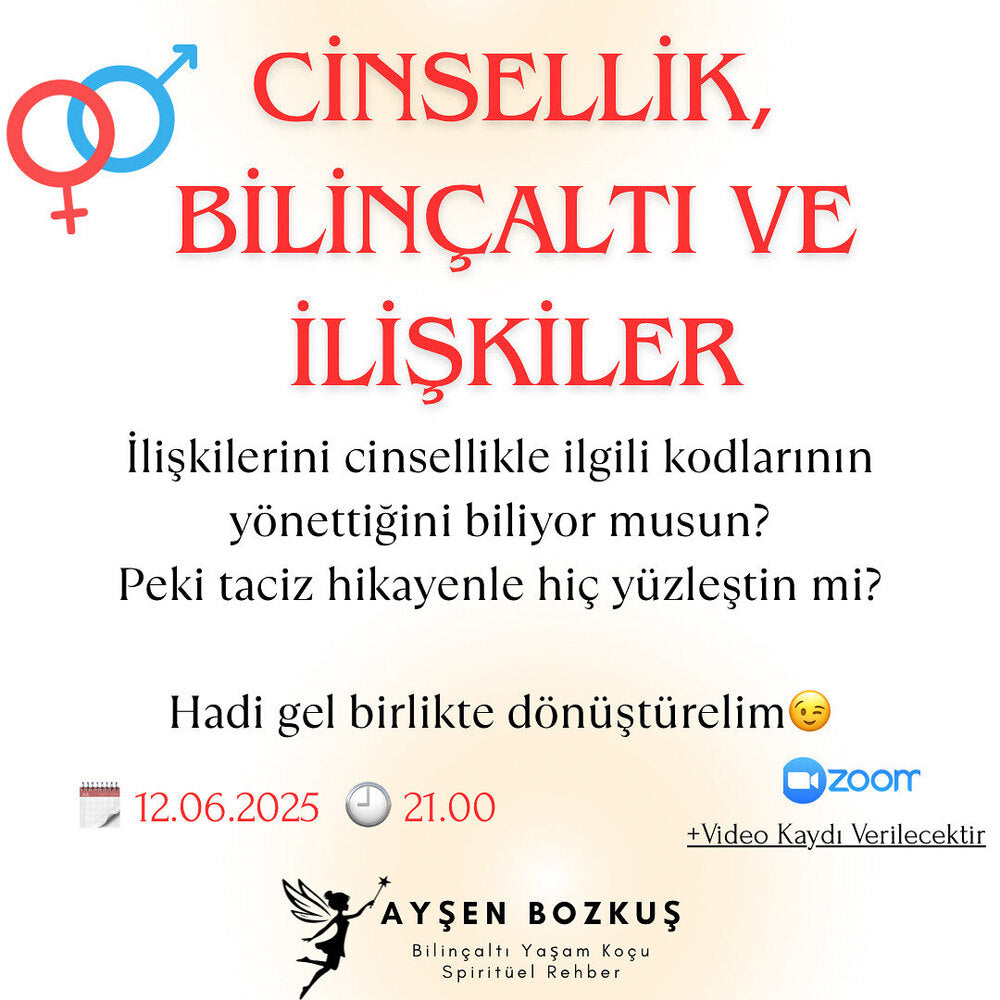 Cinsellik, Bilinçaltı ve İlişkiler Eğitim Çalışması - VİDEO KAYDI