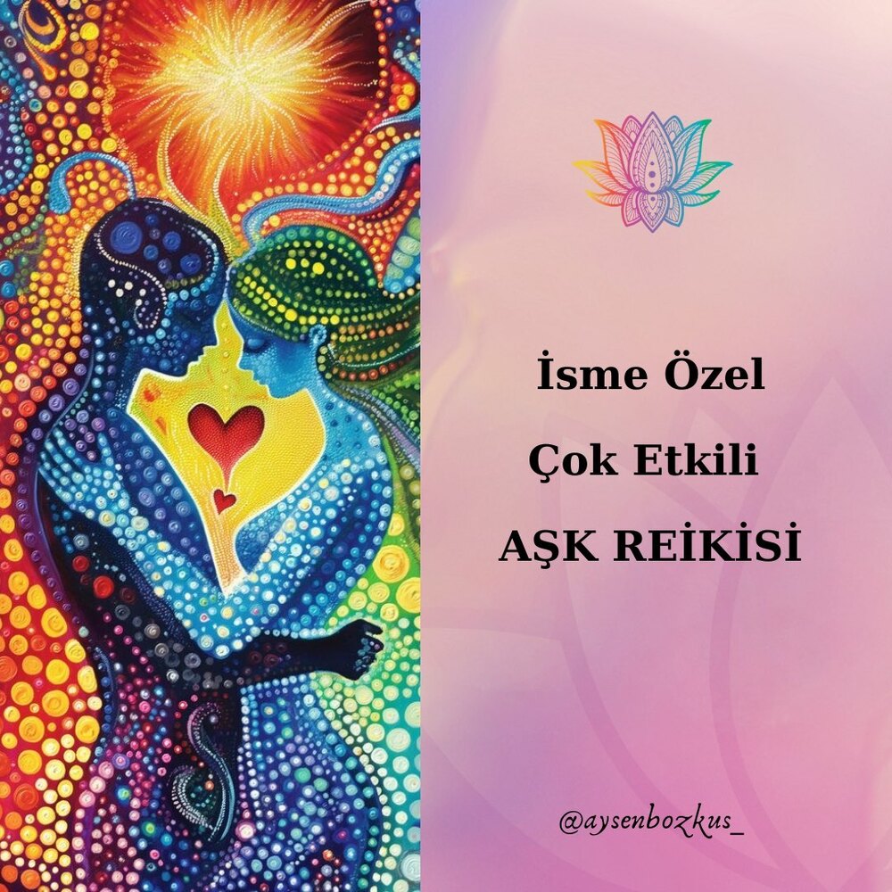 Alan Okumalı İsme Özel Aşk Reikisi